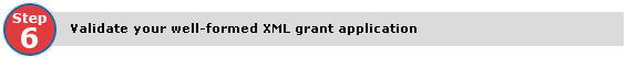 Step 6: Validate your well-formed XML grant application