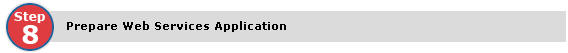 Step 8: Prepare Web Services Application
