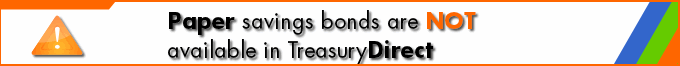 Paper bonds are not available in TreasuryDirect