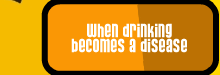 When Drinking Becomes a Disease