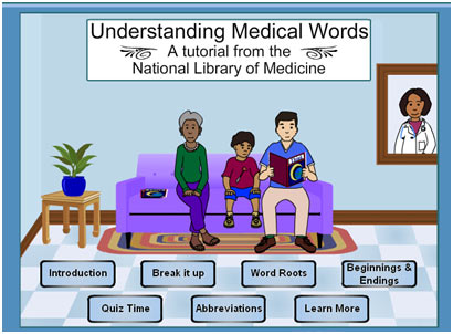 Understanding Medical Words. A tutorial from the National Library of Medicine.