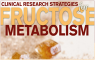 Clinical Research Strategies for Fructose Metabolism, November 13-14, 2012, NIH Campus - Building 31C, 6th Floor, Conference Room 10, Bethesda, MD
