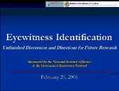 Title slide linking to a .wmv file of the full webinar Eyewitness Identification: Unfinished Discussion and Directions for Future Research