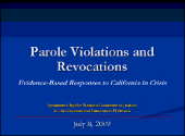 Title slide linking to a .wmv file of the full webinar Parole Violations and Revocations: Evidence Based Responses to California in Crisis