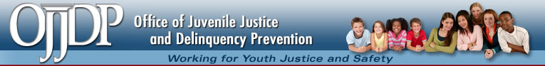 Office of Juvenile Justice and Delinquency Prevention, Working for Youth Justice and Safety