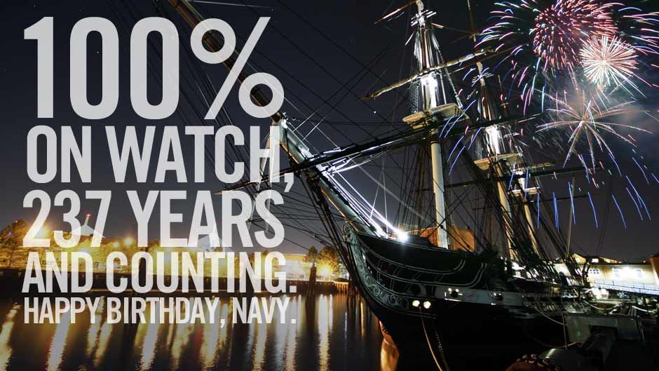 100% on watch, 237 years and counting. Happy Birthday, Navy.