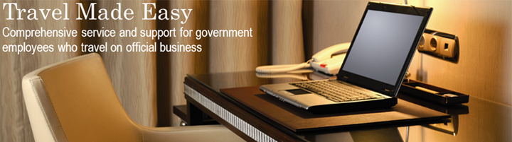 Travel Made Easy. Comprehensive service and support for government employees who travel on official business.