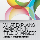What Explains Variation in Title Charges? a study of five large markets Icon.