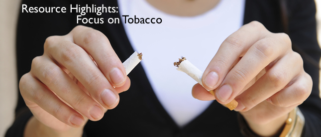 Resource Highlights: Focus on Tobacco