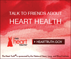 Frame 1: Text - "Speak From The Heart" Frame 1: Image - The Heart Truth Logo, hyperlink to www.hearttruth.gov | Frame 2: Text - "Talk to Friends About Heart Health." Frame 2: Image - The Heart Truth Logo, hyperlink to www.hearttruth.gov