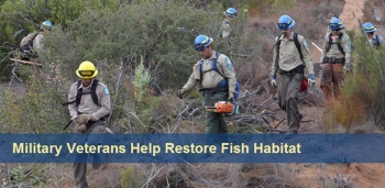 Military Veterans Help Rebuild Northern California Fisheries