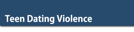 Teen Dating Violence