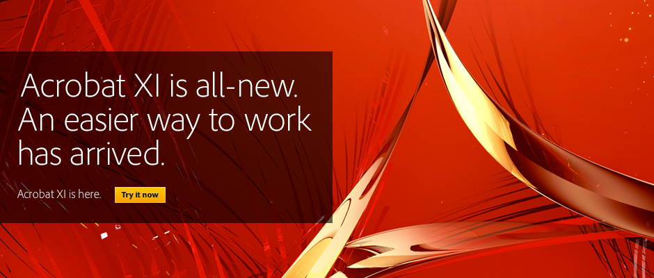 Acrobat XI is all-new. An easier way to work has arrived.