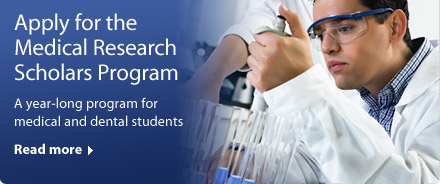 Apply for the Medical Research Scholars Program: A new year-long program for medical and dental students