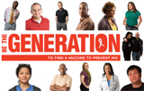 Be the generation to find a vaccine to prevent to prevent HIV