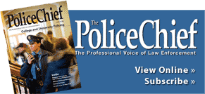 The Police Chief The Professional voice of Law Enforcement View Online Subscribe