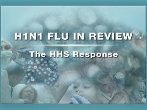 H1N1 Flu in Review: The HHS Response