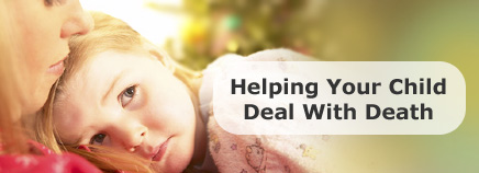 Helping Your Child Deal With Death