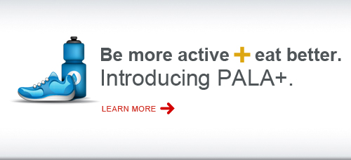 Be more active and eat better. Introducing PALA+. Click to learn more.