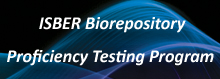 ISBER Biorepository Proficiency Testing Program