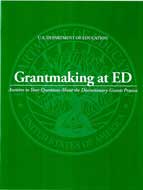 Grantmaking at ED Answers to Your Questions About the Discretionary Grants Process