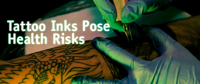 Tattoo Inks Pose Health Risks - (FEATURE)
