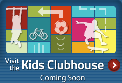 Visit the Kids Clubhouse
