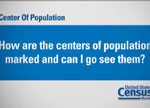 Center of Population: How are the centers of population marked and can I go see them?