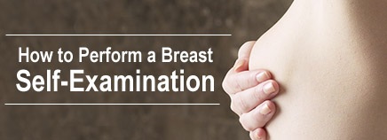 How to Perform a Breast Self-Examination