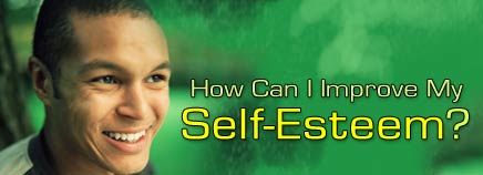 How Can I Improve My Self-Esteem?