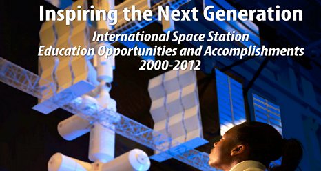 Cover of the Education publication, Inspiring the Next Generation: International Space Station Education Opportunities and Accomplishments 2000-2012. (NASA)