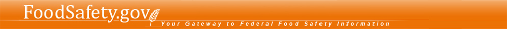 FoodSafety.gov - Your Gateway to Federal Food Safety Information