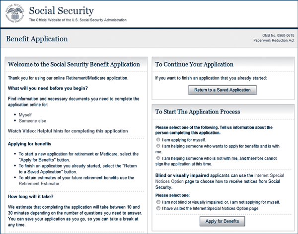 Screenshot of the Benefit Application Welcome Screen.
The welcome screen provides basic information for applying online for benefits. It provides a list of things you may want to do before you begin your application, and active links to those options.
The application allows you to select an estimate of benefits, continue an application previously started, and to apply for benefits.
You have the option of applying for yourself, applying for someone who is present or applying for someone who is not present, and therefore cannot sign the application.
