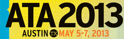 ATA 2013 - Austin, TX; May 5-7, 2013