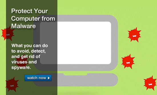 Protect Your Computer from Malware: What you can do to avoid, detect, and get rid of viruses and spyware.