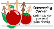 Community Corner: Nutrition for You and Your Family