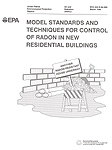 Model Standards and Techniques for Control of Radon in New Residential Buildings