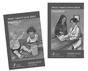 Photographs of the covers of the National Digestive Diseases Information Clearinghouse booklets “What I need to know about Hepatitis A” and “What I need to know about Hepatitis B.”