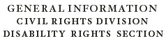General Information Disability Rights Section