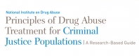 Principles of Drug Abuse Treatment for Criminal Justice Populations - A Research-Based Guide