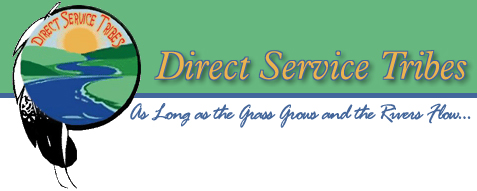 Direct Service Tribes: As long as the grass grows and the river flows