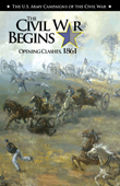 The Civil War Begins: Opening Clashes, 1861