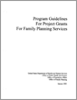 Program Guidelines for Project Grants for Family Planning Services, January 2001