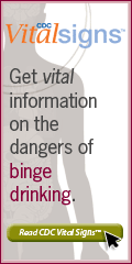 CDC Vital Signs™ – Get vital information on the dangers of binge drinking. Read CDC Vital Signs™…