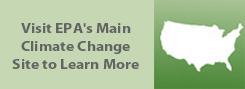 Visit EPA's Main Climate Change Site to Learn More