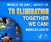 World TB Day | March 24, TB Elimination Together We Can! www.cdc.gov/tb