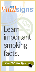 CDC Vital Signs™ – Learn important smoking facts. Read CDC Vital Signs™…