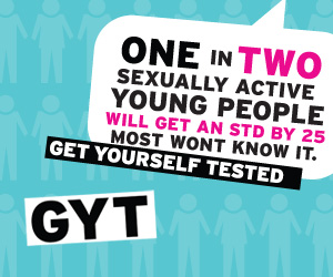 One in two sexually active young people will get an std by 25. Most won't know it. GYT.