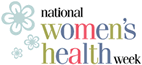 National Women's Health Week is May 9-15, 2010