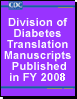 Thumbnail for Division of Diabetes Translation Manuscripts Published in FY 2008